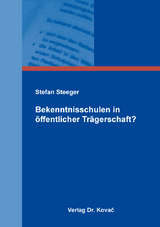 Bekenntnisschulen in öffentlicher Trägerschaft? - Stefan Steeger