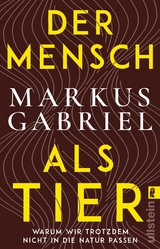 Der Mensch als Tier - Markus Gabriel