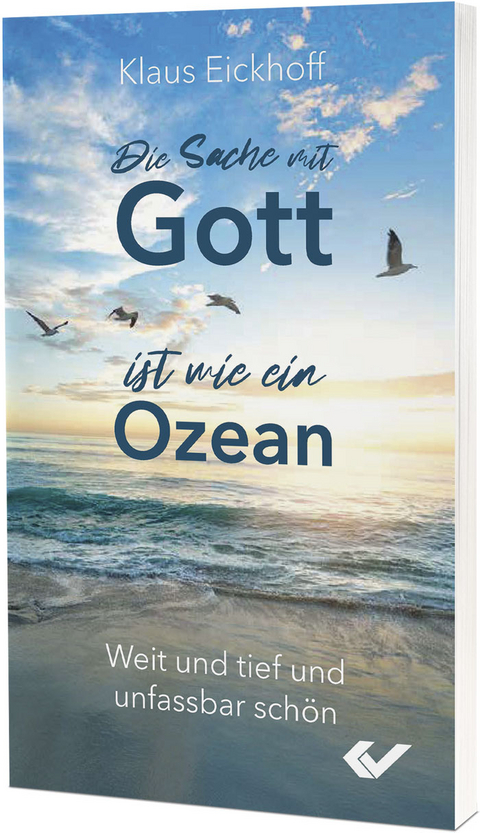 Die Sache mit Gott ist wie ein Ozean - Klaus Eickhoff