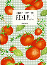 Meine liebsten Rezepte - Tomaten