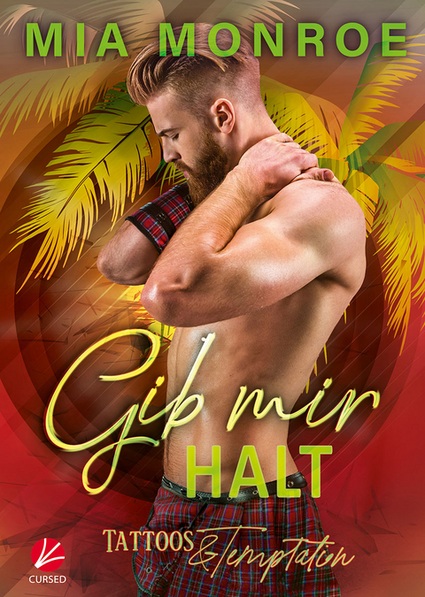 Tattoos & Temptation: Gib mir Halt - Mia Monroe