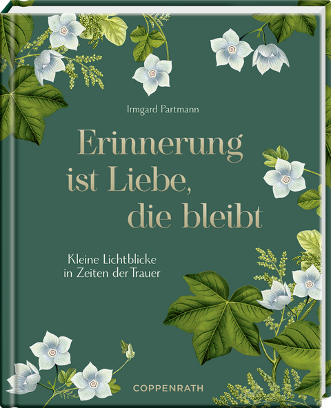 Erinnerung ist Liebe, die bleibt - Irmgard Partmann