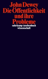 Die Öffentlichkeit und ihre Probleme - John Dewey