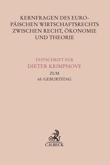 Kernfragen des Europäischen Wirtschaftsrechts zwischen Recht, Ökonomie und Theorie - 