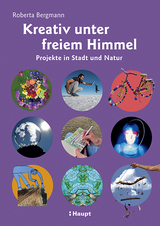 Kreativ unter freiem Himmel - Roberta Bergmann