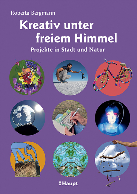 Kreativ unter freiem Himmel - Roberta Bergmann