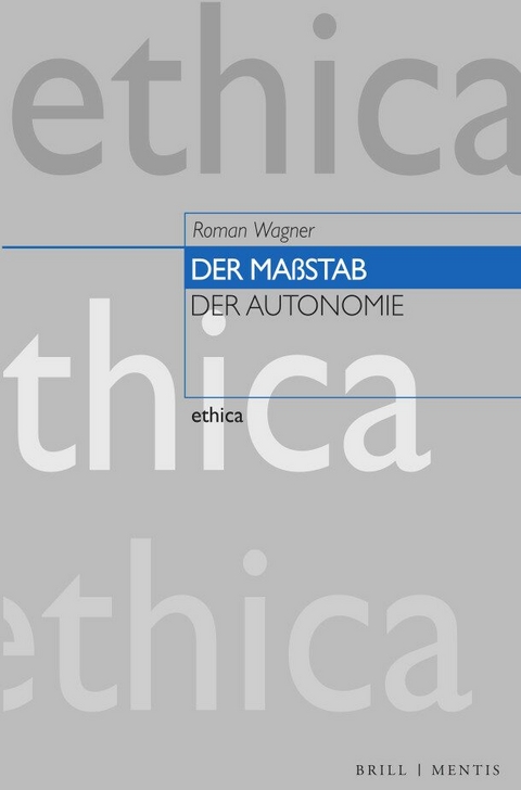 Der Maßstab der Autonomie - Roman Wagner