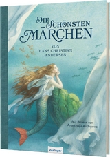 Die schönsten Märchen von Hans Christian Andersen - Hans Christian Andersen