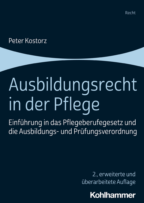 Ausbildungsrecht in der Pflege - Peter Kostorz