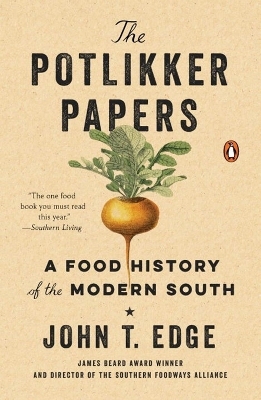 The Potlikker Papers - John T. Edge