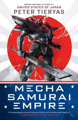 Mecha Samurai Empire - Peter Tieryas