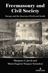 Freemasonry and Civil Society - Margaret C. Jacob, María Eugenia Vázquez Semadeni