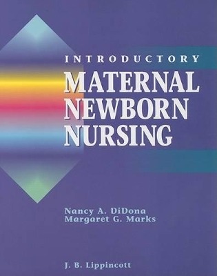 Introductory Maternal-Newborn Nursing - Nancy A. DiDona, Margaret G. Marks