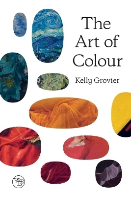 The Art of Colour - Kelly Grovier