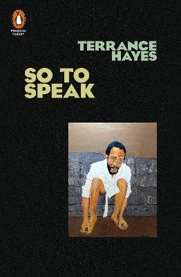 So To Speak - Terrance Hayes