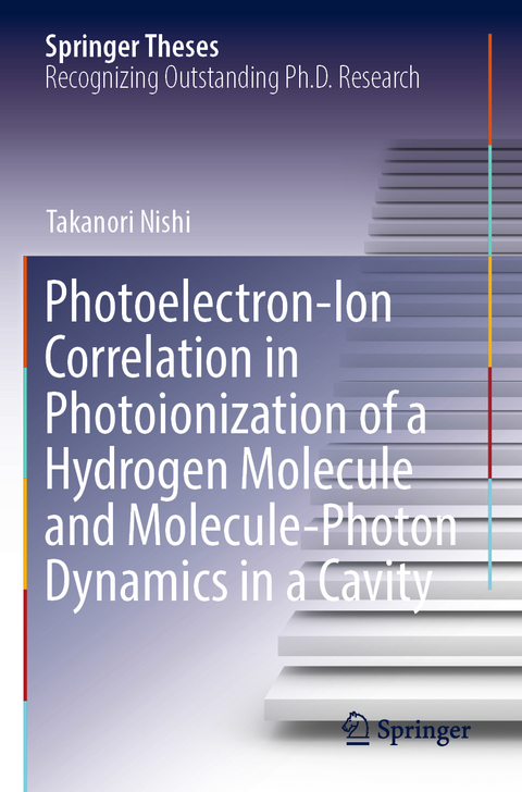 Photoelectron-Ion Correlation in Photoionization of a Hydrogen Molecule and Molecule-Photon Dynamics in a Cavity - Takanori Nishi