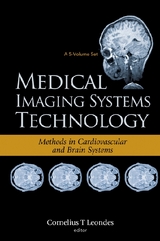 Medical Imaging Systems Technology Volume 5: Methods In Cardiovascular And Brain Systems - 