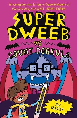 Super Dweeb vs Count Dorkula - Jess Bradley