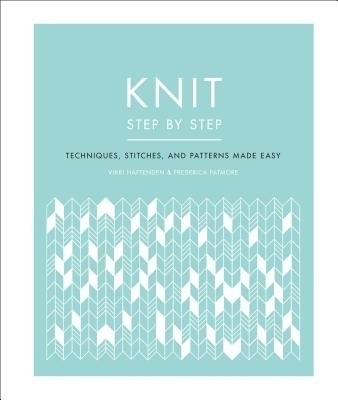 Knit Step by Step - Vikki Haffenden, Frederica Patmore