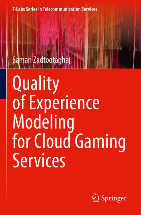 Quality of Experience Modeling for Cloud Gaming Services - Saman Zadtootaghaj