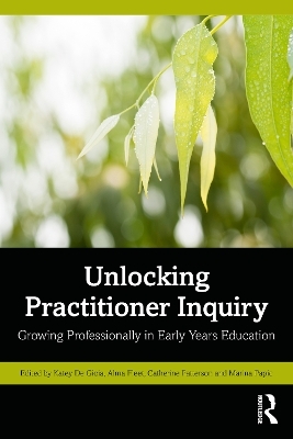 Unlocking Practitioner Inquiry - 