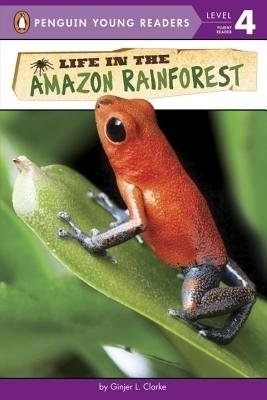 Life in the Amazon Rainforest - Ginjer L. Clarke