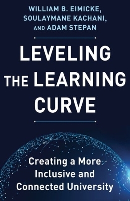 Leveling the Learning Curve - William B. Eimicke, Soulaymane Kachani, Adam Stepan