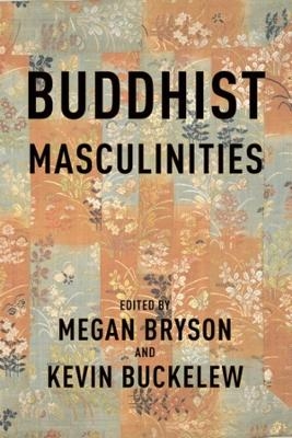 Buddhist Masculinities - 