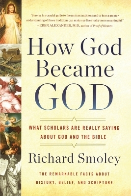 How God Became God - Richard Smoley