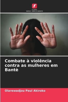 Combate à violência contra as mulheres em Bantè - Olarewadjou Paul Akiroko