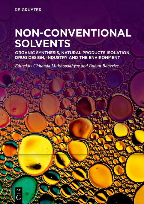 Non-Conventional Solvents / Organic Synthesis, Natural Products Isolation, Drug Design, Industry and the Environment - 