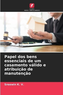 Papel dos bens essenciais de um casamento válido e atribuição de manutenção - Sreewin K V