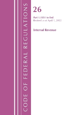 Code of Federal Regulations, Title 26 Internal Revenue 1.1551-End, Revised as of April 1, 2022 -  Office of The Federal Register (U.S.)