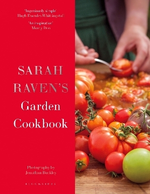 Sarah Raven's Garden Cookbook - Sarah Raven