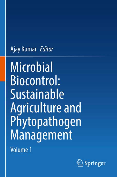 Microbial Biocontrol: Sustainable Agriculture and Phytopathogen Management - 