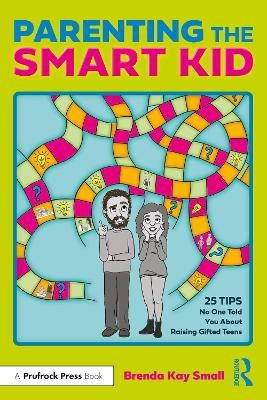 Parenting the Smart Kid - Brenda Kay Small