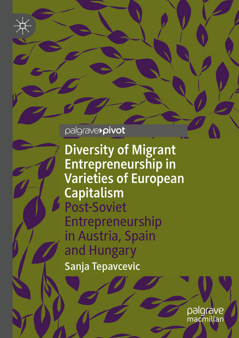 Diversity of Migrant Entrepreneurship in Varieties of European Capitalism - Sanja Tepavcevic