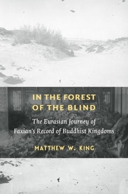 In the Forest of the Blind - Matthew W. King