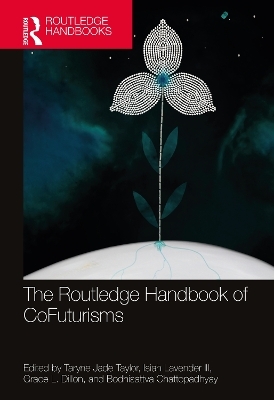 The Routledge Handbook of CoFuturisms - 