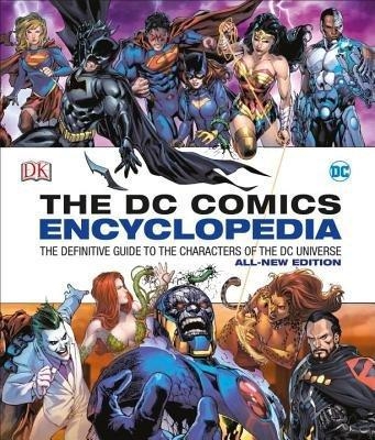 DC Comics Encyclopedia All-New Edition - Matthew K. Manning, Alex Irvine