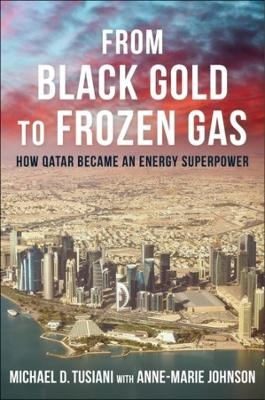 From Black Gold to Frozen Gas - Michael D. Tusiani