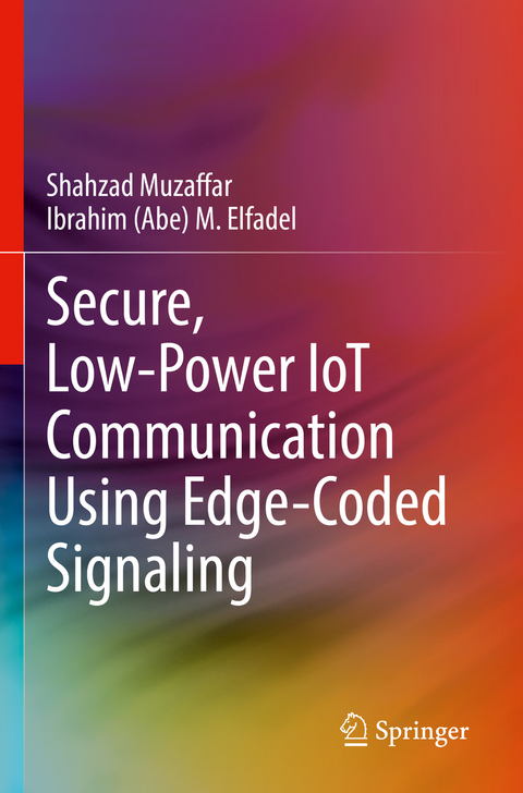 Secure, Low-Power IoT Communication Using Edge-Coded Signaling - Shahzad Muzaffar, Ibrahim (Abe) M. Elfadel