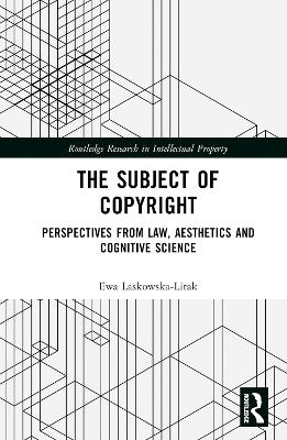 The Subject of Copyright - Ewa Laskowska-Litak