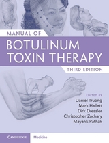 Manual of Botulinum Toxin Therapy - Truong, Daniel; Dressler, Dirk; Hallett, Mark; Zachary, Christopher; Pathak, Mayank