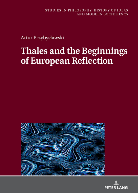 Thales and the Beginnings of European Reflection - Artur Przybysławski