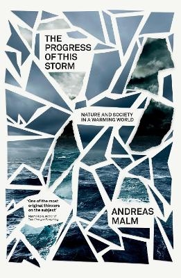 The Progress of This Storm - Andreas Malm