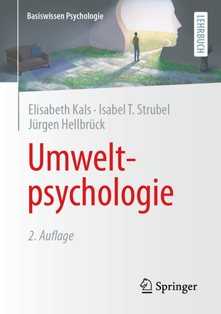 Umweltpsychologie - Elisabeth Kals; Isabel T. Strubel; Jürgen Hellbrück