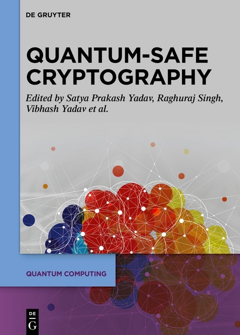 Quantum-Safe Cryptography Algorithms and Approaches - 