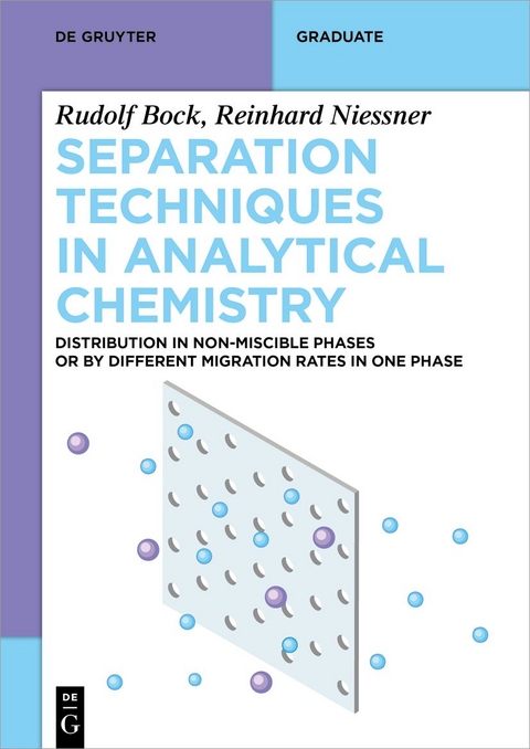 Separation Techniques in Analytical Chemistry - Rudolf Bock, Reinhard Nießner