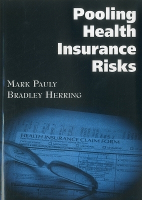 Pooling Health Insurance Risks - Mark V. Pauly, Bradley Herring